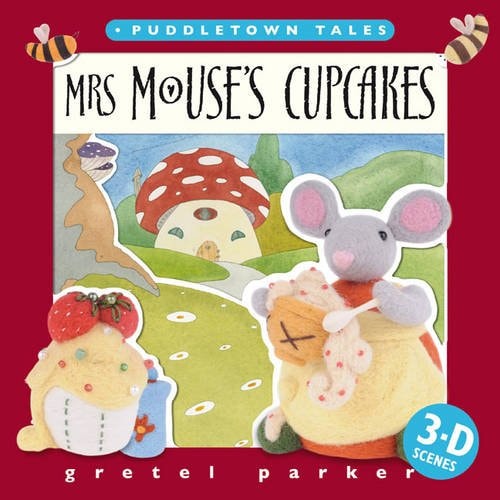Mrs Mouse's Cupcakes by Gretel Parker