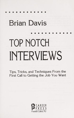 Top Notch Interviews Tips, Tricks, and Techniques (shelfworn) by Brian Davis