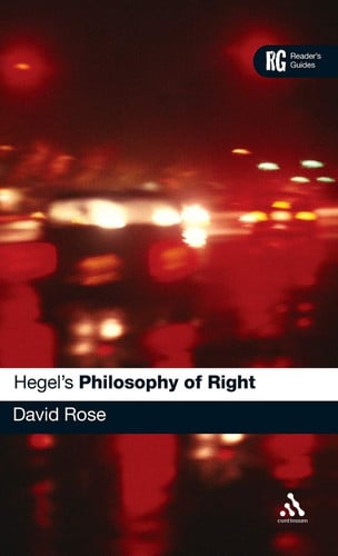 Hegel's Philosophy of right: a reader's guide by Rose, David