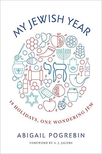 My Jewish Year 18 Holidays, One Wondering Jew (Shelfworn) by Abigail Pogrebin | A. J. Jacobs