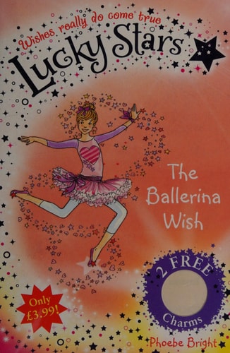 Lucky Stars: The Ballerina Wish (shelfworn with charms) by Bright Phoebe