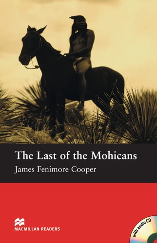 Last of Mohicans (Macmillan ELT Simplified Readers: Beginner's Level) by J. Escott