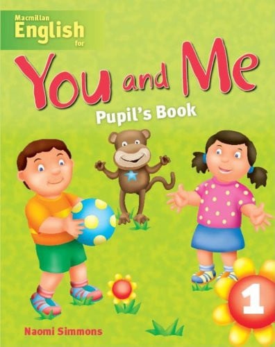 Macmillan English for you and me. Pupil's book. 1 by Simmons, Naomi