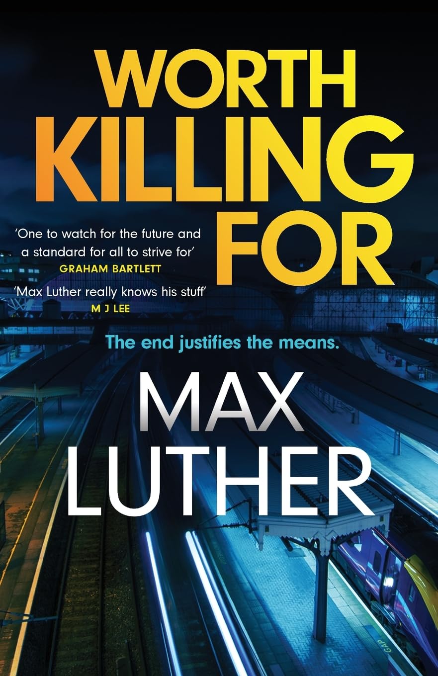 Worth Killing For by Max Luther
