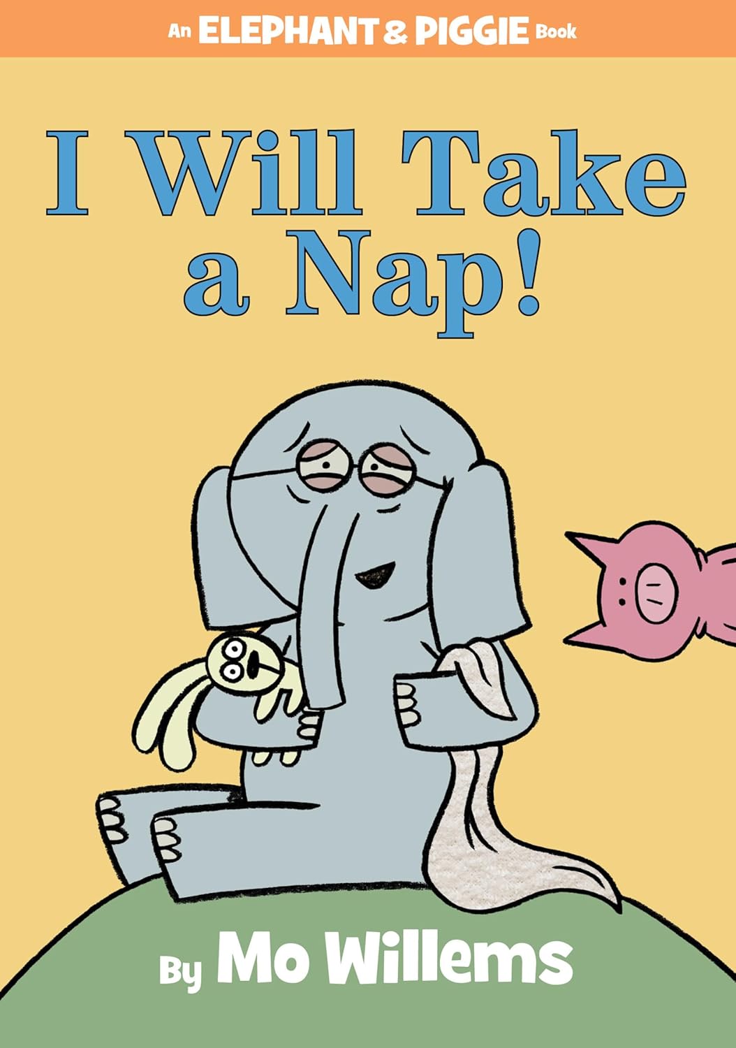 I Will Take A Nap! by Mo Willems