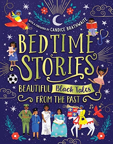 Bedtime Stories: Beautiful Black Tales from the Past by Ashley Hickson-Lovence