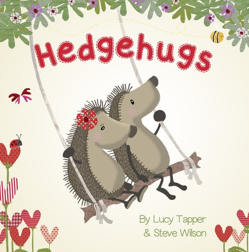 Hedgehugs by Steve Wilson | Lucy Tapper