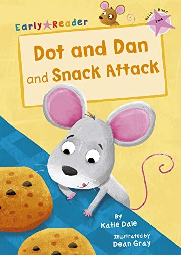 Dot und Dan und Snack Attack (Early Reader) von Katie Dale
