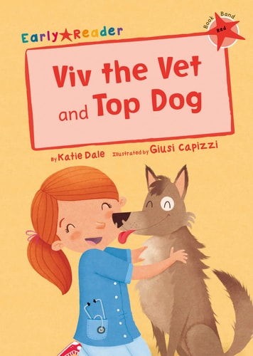 Viv, die Tierärztin und der Top-Hund (Frühleser) von Katie Dale