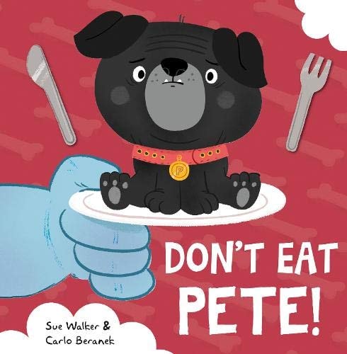Don't Eat Pete von Sue Walker