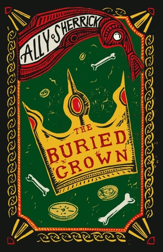 Buried Crown by Ally Sherrick