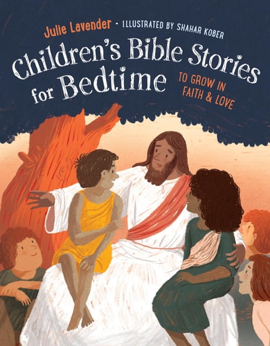Childrens Bible Stories for Bedtime: To Grow in Faith & Love (shelf-worn) by Julie Lavender