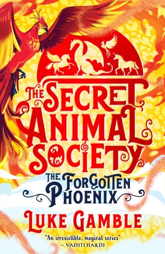 Secret Animal Society: Der vergessene Phönix von Luke Gamble