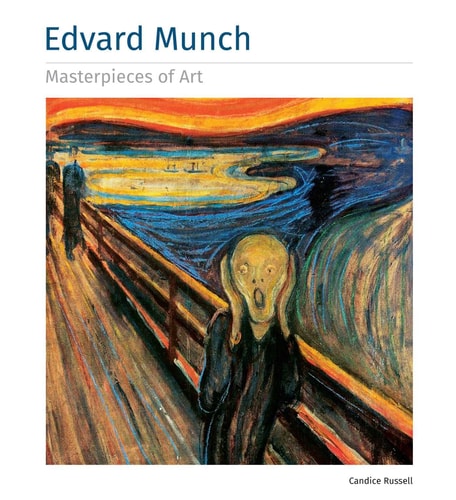 (TXS) Masterpieces of Art: Edvard Munch by Candice Russell