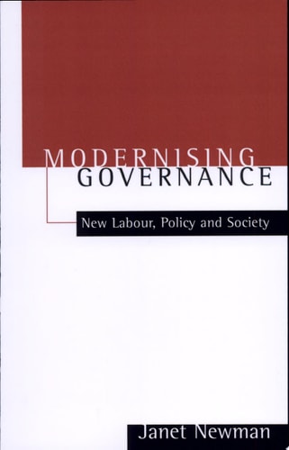 Modernizing Governance New Labour, Policy and Society by Janet Newman