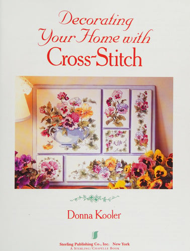 Decorating Your Home with Cross-stitch by Donna Kooler