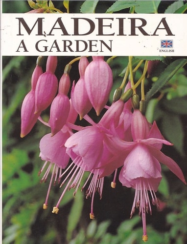 Madeira A Garden by S.a Escudo De Oro | Lda Francisco Ribeiro And Filhos