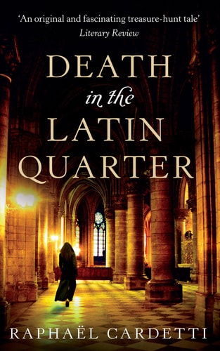 Death in the Latin Quarter by Raphael Cardetti