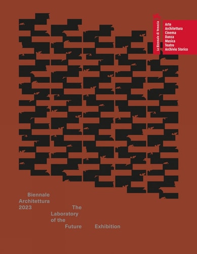 Biennale Architettura 2023: Das Labor der Zukunft (leichte Abnutzung am Gehäuse) von Lokko | Lesley (Hrsg.)