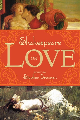 Shakespeare über die Liebe von Stephen Brennan