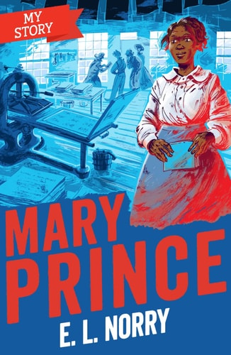 Mary Prince (reloaded look) (My Story) by E. L. Norry
