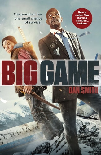 Big Game movie tie-in by Dan Smith