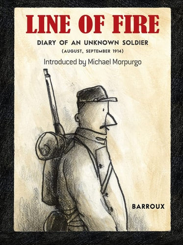 Line of Fire: Tagebuch eines unbekannten Soldaten von Barroux