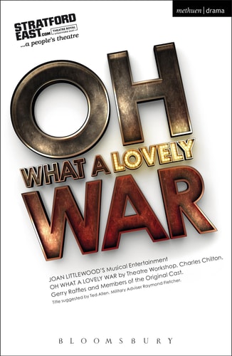Oh What A Lovely War by Theatre Workshop