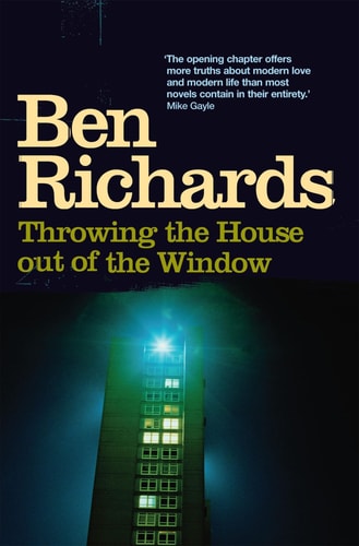 Throwing the House Out of the Window (shelfworn) by Ben Richards