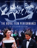 The Royal Film Performance A Celebration (shelfworn) by Robert Sellers | Gareth Owen
