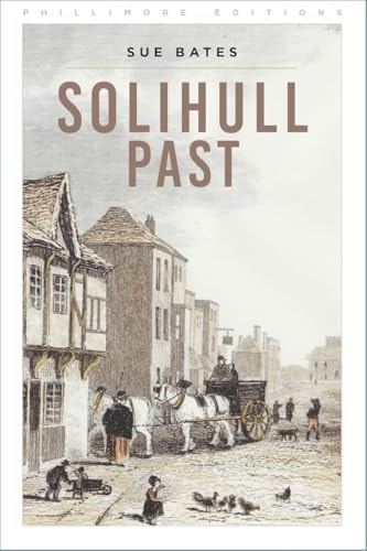 Solihull Past by Sue Bates