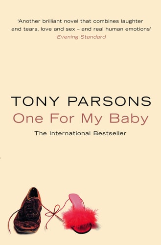 One for My Baby (Shelfworn) by Tony Parsons
