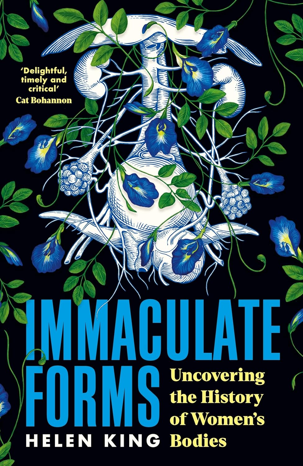 Immaculate Forms: Uncovering the History of Women's Bodies by Helen King