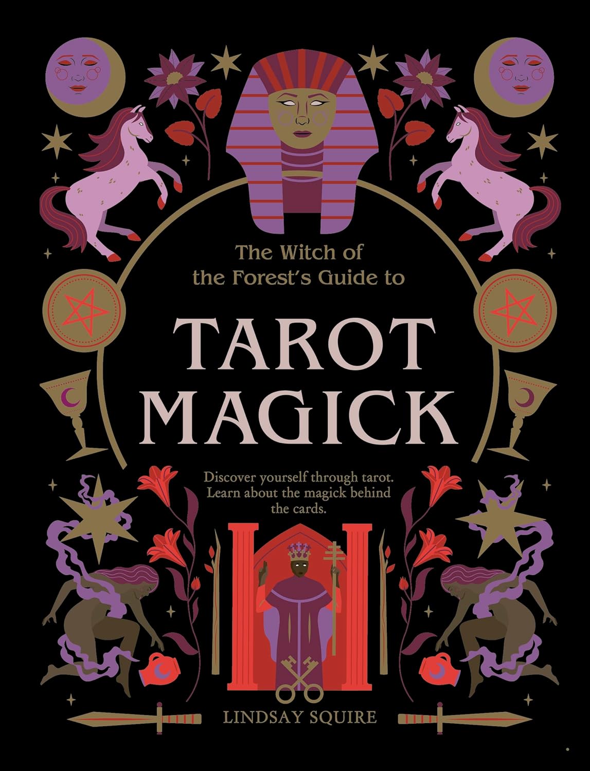(TXS) The Witch of the Forest's Guide to Tarot Magick by Lindsay Squire (Author) and Viki Lester (Illustrator)