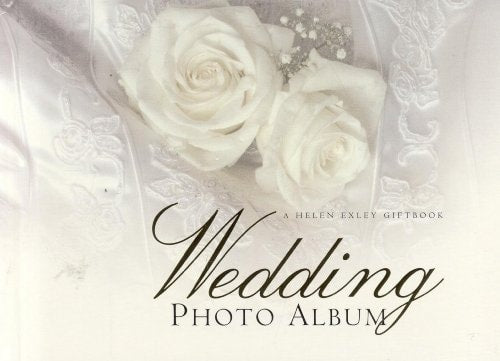Wedding Photograph Album (Helen Exley Giftbooks) (Shelfworn) by Helen Exley