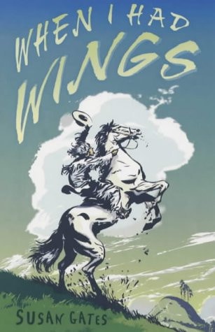 When I Had Wings by Susan Gates