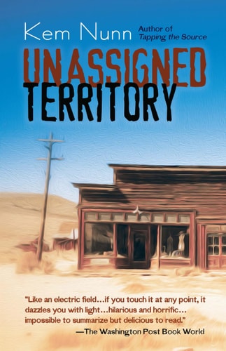 Unassigned Territory by Kem Nunn
