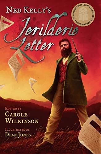 Ned Kelly's Jerilderie Letter by Ned Kelly | Carole Wilkinson (edited by)