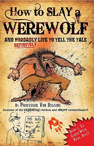 How to Slay a Werewolf: Professor Van Helsing's Guides (shelf worn) by Martin Howard