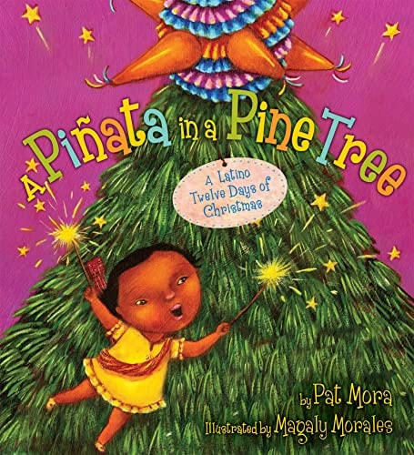 A Piñata in a Pine Tree: A Latino Twelve Days of Christmas by Pat Mora