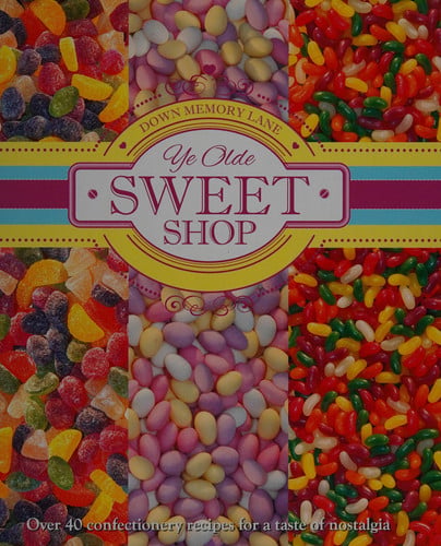 Down Memory Lane: Ye Olde Sweet Shop by -
