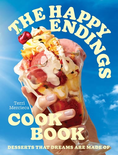 The Happy Endings Cookbook by Terri Mercieca