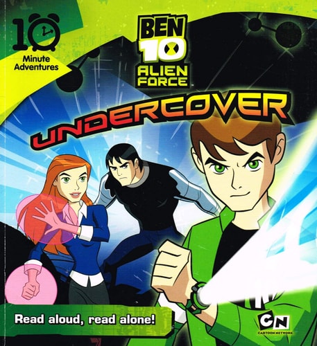 Ben 10 Alien Force: Undercover (10 Minute Adventures) by -