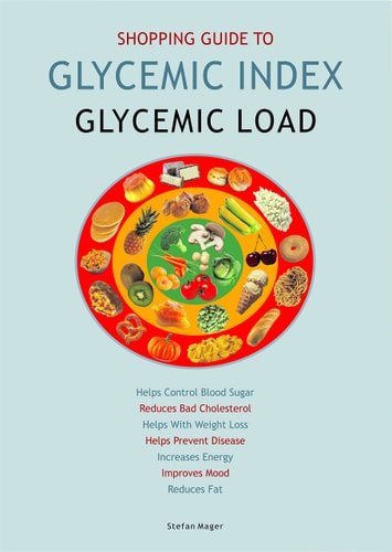 Shopping Guide to the Glycemic Index by Stefan Mager
