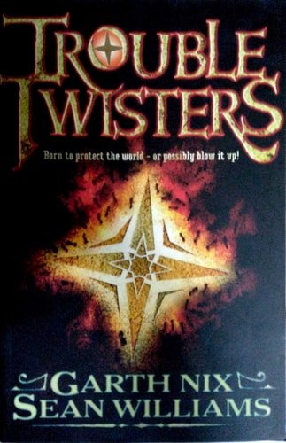 Troubletwisters by Garth Nix | Sean Williams