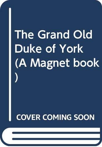 The Grand Old Duke of York A Picture Book (shelfworn) by Maureen Roffey | Bernard Lodge