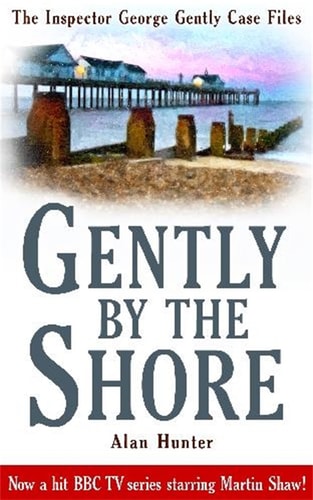 Gently By The Shore (Inspector George Gently Case Files) (shelfworn) by Alan Hunter