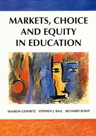 Markets, Choice and Equity in Education (shelfworn) by Gewirtz