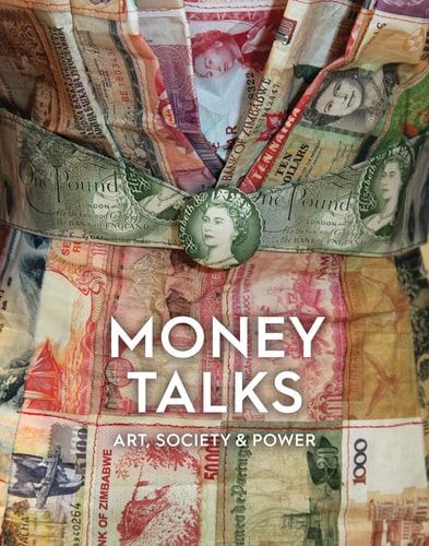 Money Talks Art, Society & Power by Shailendra Bhandare