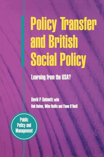 Policy Transfer And British Social Policy (Shelfworn) by David Dolowitz